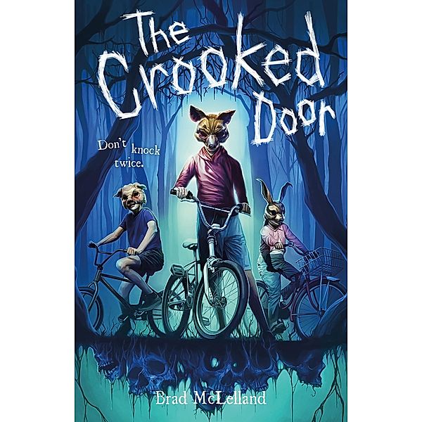 The Crooked Door / Henry Holt and Co. (BYR), Brad McLelland