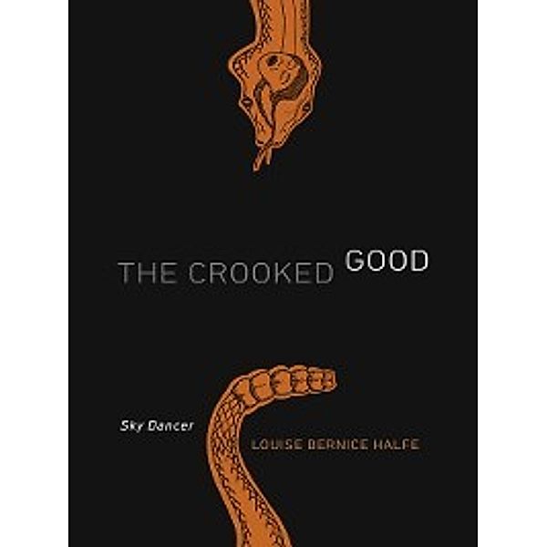 The Crooked Good, Louise Bernice Halfe