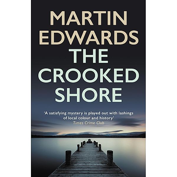 The Crooked Shore / Lake District Cold-Case Mysteries Bd.8, Martin Edwards