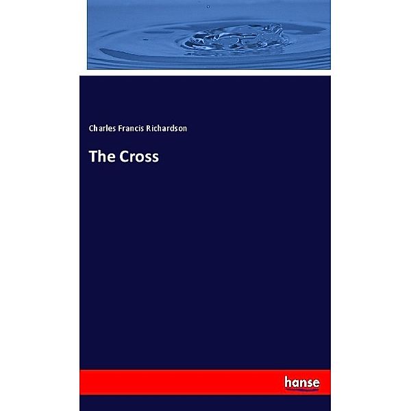 The Cross, Charles Francis Richardson