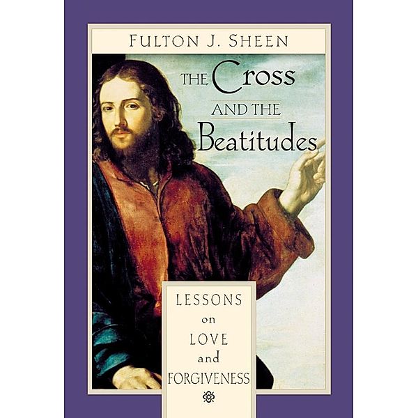 The Cross and the Beatitudes, Sheen J. Fulton