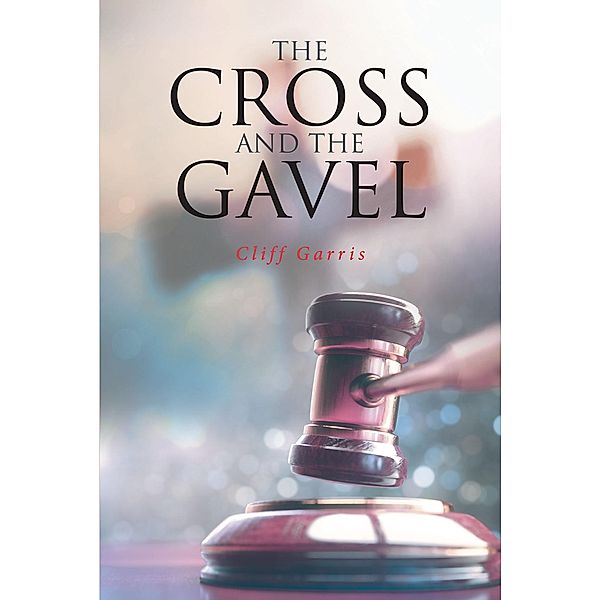 The Cross and the Gavel, Cliff Garris