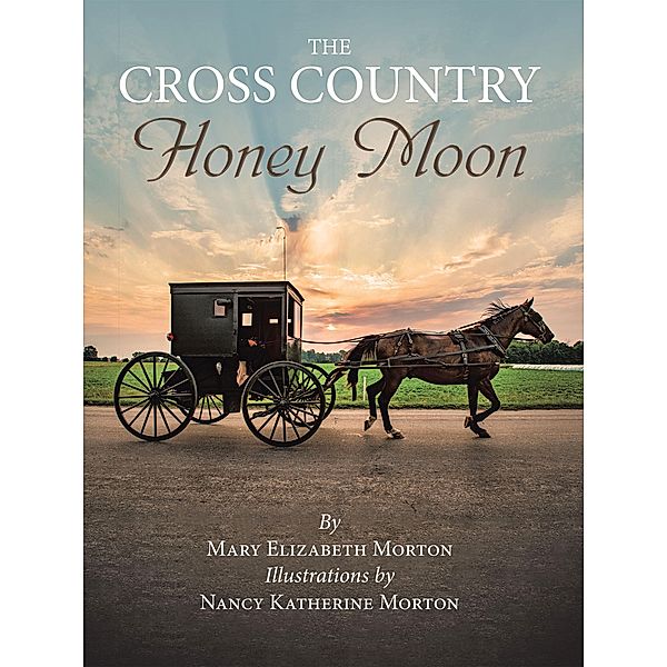 The Cross Country Honey Moon, Mary Elizabeth Morton