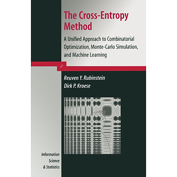 The Cross-Entropy Method, Reuven Y. Rubinstein, Dirk P. Kroese