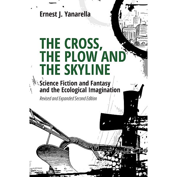 The Cross, the Plow and the Skyline, Ernest J. Yanarella