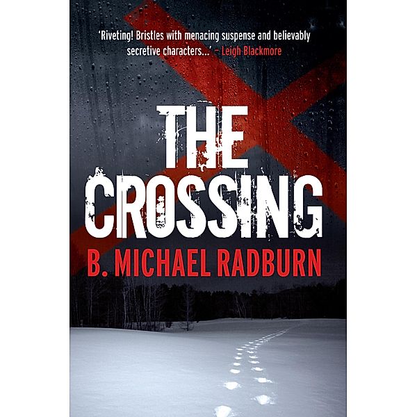 The Crossing, B. Michael Radburn