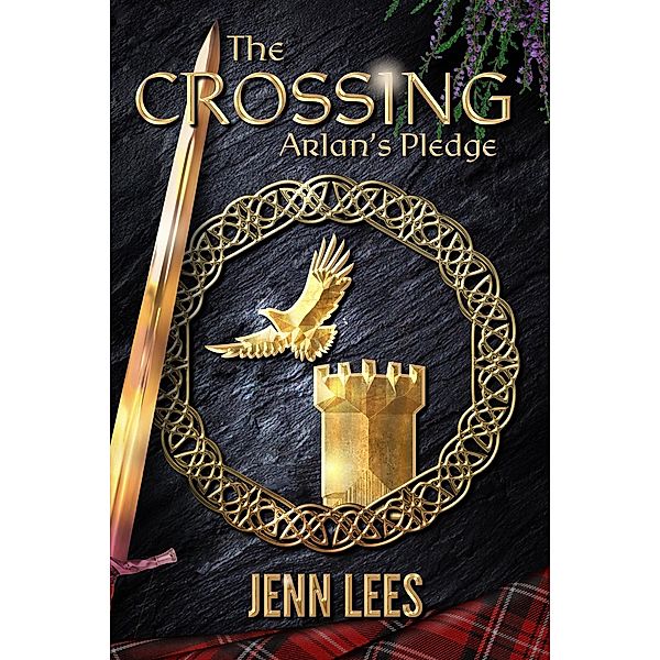 The Crossing (Arlan's Pledge, #1) / Arlan's Pledge, Jenn Lees
