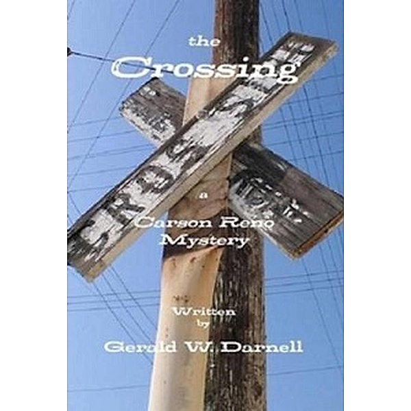 the Crossing (Carson Reno Mystery Series, #6) / Carson Reno Mystery Series, Gerald Darnell