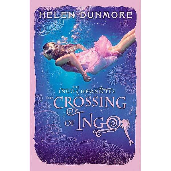 The Crossing of Ingo / The Ingo Chronicles Bd.4, Helen Dunmore