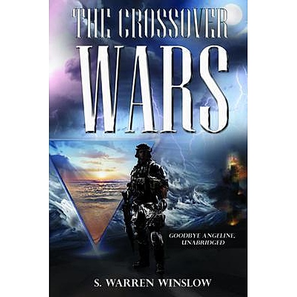 The Crossover Wars / S. WARREN WINSLOW, S. Warren Winslow