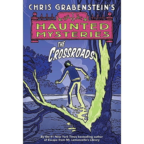 The Crossroads / A Haunted Mystery Bd.1, Chris Grabenstein