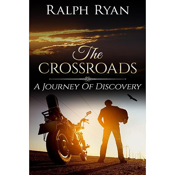 The Crossroads: A Journey of Discovery, Ralph Ryan