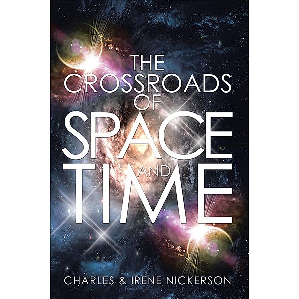 The Crossroads of Space and Time, Charles, Irene Nickerson