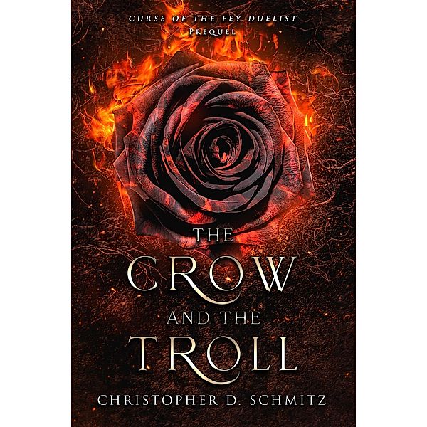 The Crow and the Troll (Curse of the Fey Duelist) / Curse of the Fey Duelist, Christopher Schmitz