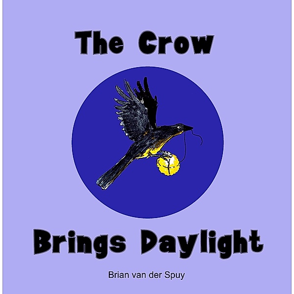 The Crow Brings Daylight, Brian van der Spuy