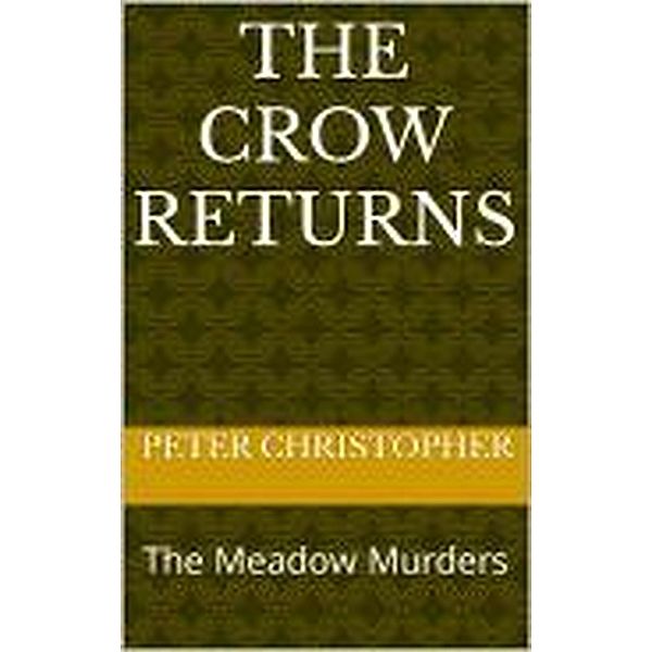 The Crow Returns / The Crow Returns, Peter Christopher