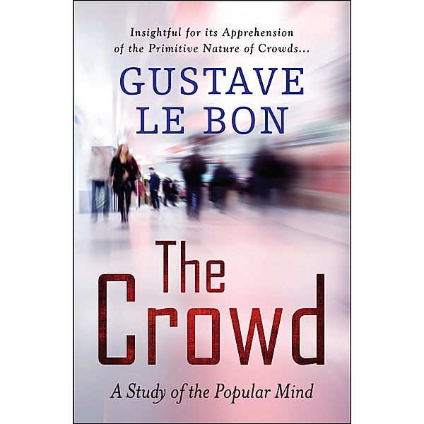 The Crowd, Gustave le Bon