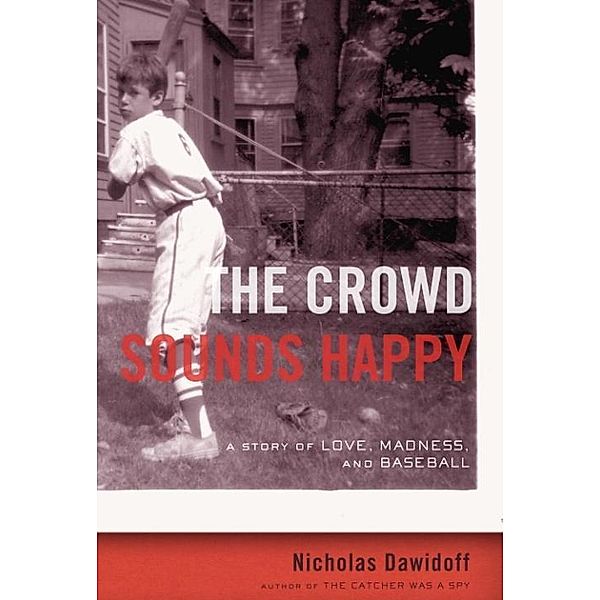 The Crowd Sounds Happy, Nicholas Dawidoff