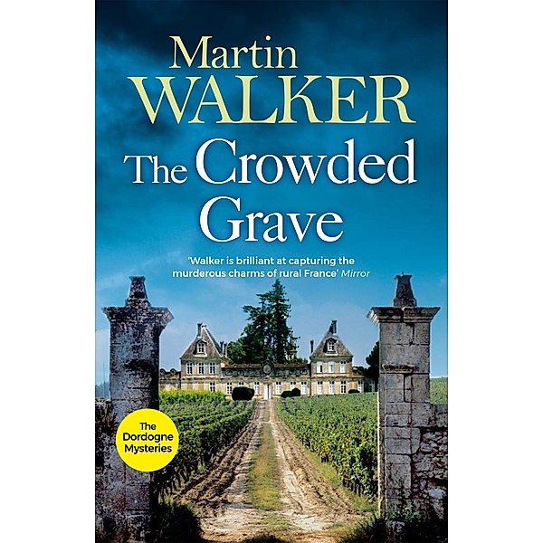 The Crowded Grave / The Dordogne Mysteries Bd.4, Martin Walker