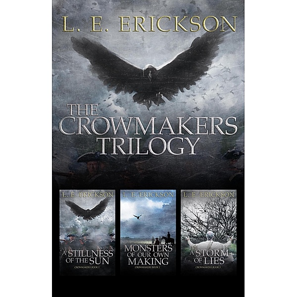 The Crowmakers Trilogy Box Set / Crowmakers, L. E. Erickson