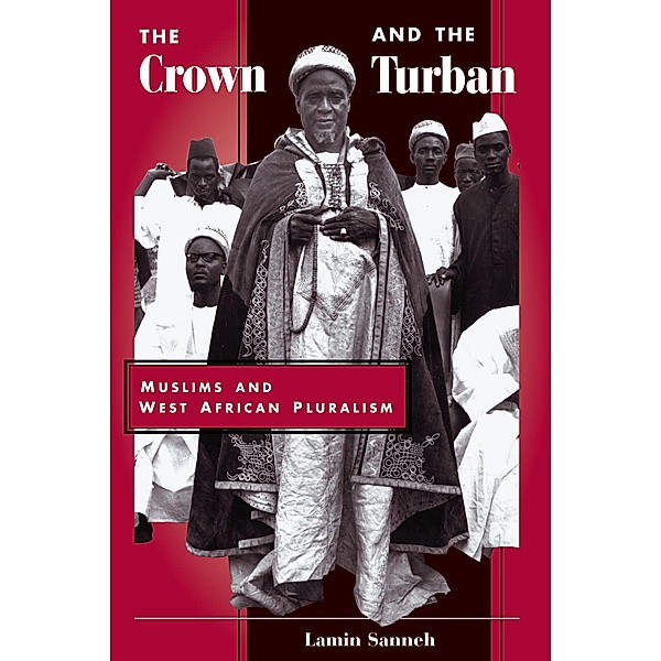 The Crown And The Turban, Lamin Sanneh