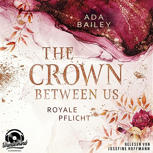 The Crown Between Us - 2 - Royale Pflicht, Ada Bailey