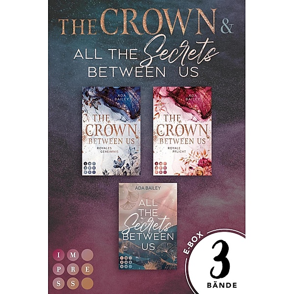The-Crown-Between-Us-Mega-E-Box: Beide Bände inklusive des Spin-off-Romans (Die Crown-Dilogie) / Die »Crown«-Dilogie, Ada Bailey