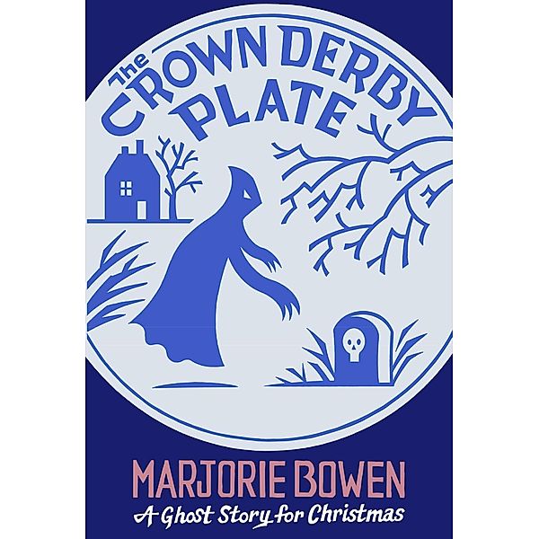 The Crown Derby Plate / Biblioasis, Marjorie Bowen