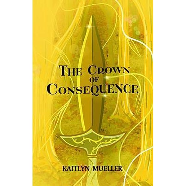 The Crown of Consequence, Kaitlyn Mueller