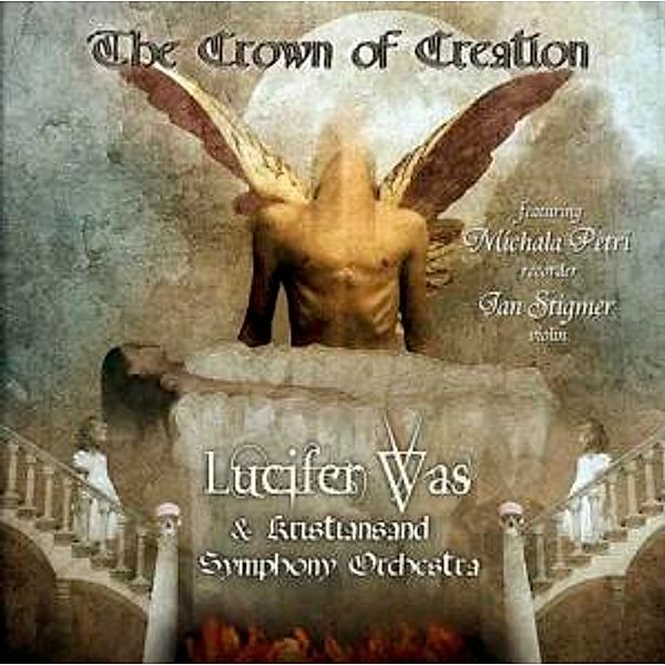 The Crown Of Creation, Lucifer Was & Kristiansand Symphony Orchestra