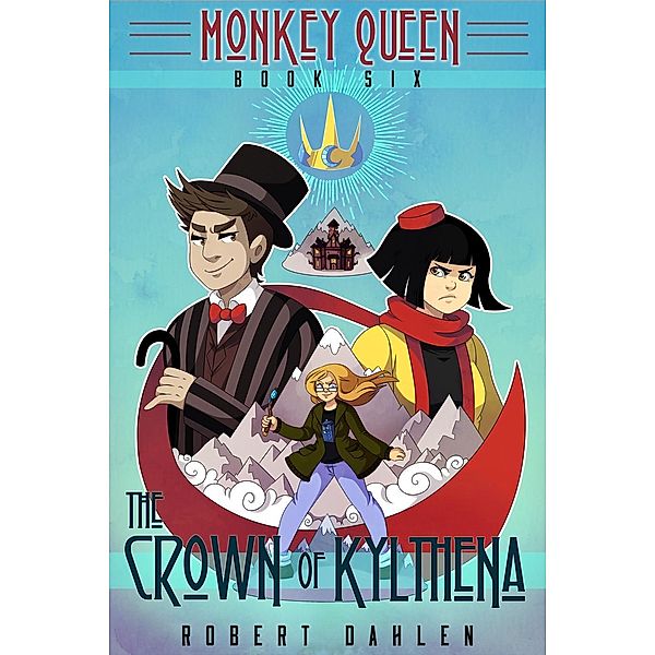 The Crown Of Kylthena (Monkey Queen, #6) / Monkey Queen, Robert Dahlen
