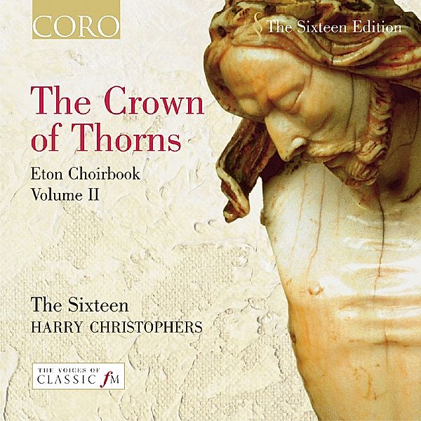 The Crown Of Thorns, Harry Christophers, The Sixteen