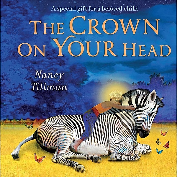 The Crown on Your Head, Nancy Tillman