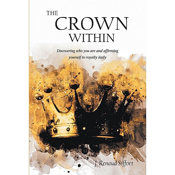 The Crown Within, J. Renaud Siffort