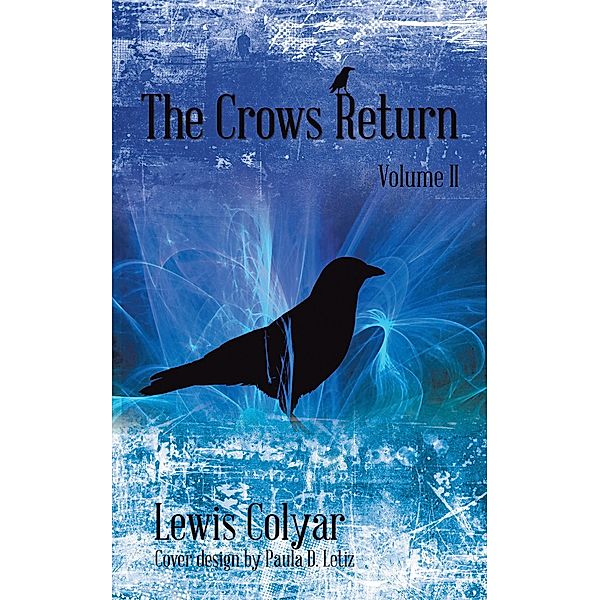 The Crows Return, Lewis Colyar