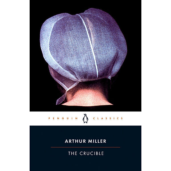 The Crucible, Arthur Miller