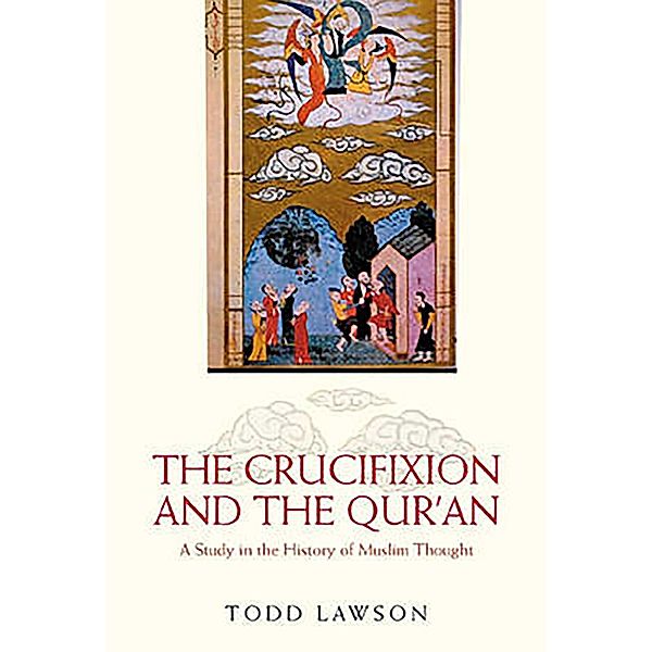 The Crucifixion and the Qur'an, Todd Lawson