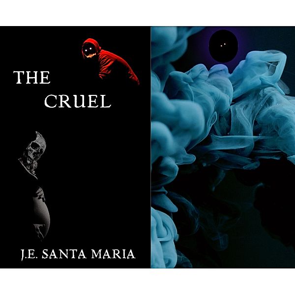 The Cruel, J. E. Santa Maria