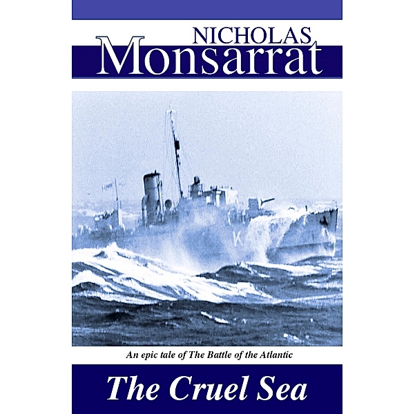 The Cruel Sea, Nicholas Monsarrat