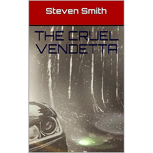 The Cruel Vendetta, Steven Smith