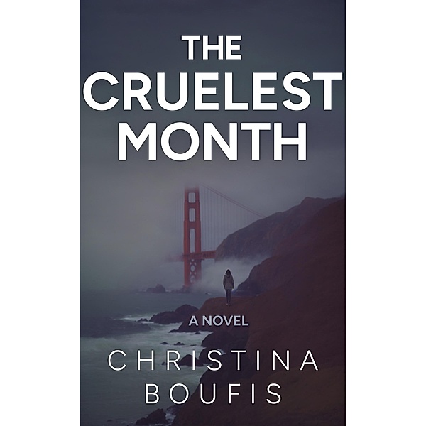 The Cruelest Month (A Jail Mystery Series, #1) / A Jail Mystery Series, Christina Boufis