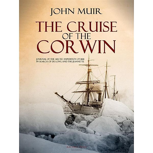 The Cruise of the Corwin, John Muir