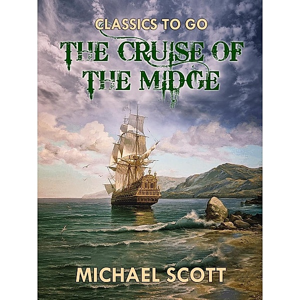 The Cruise of the Midge (Vol. I-II), Michael Scott