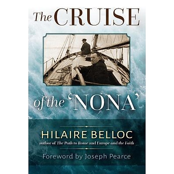 The Cruise of the Nona, Hilaire Belloc