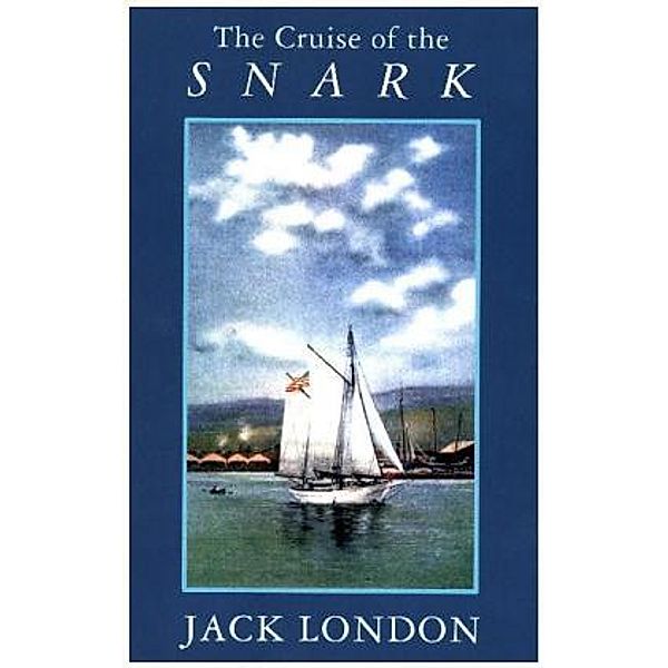 The Cruise of the Snark, Jack London