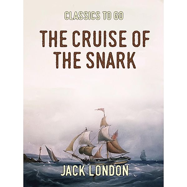 The Cruise of the Snark, Jack London