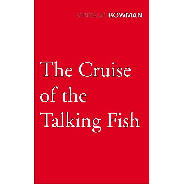 The Cruise of the Talking Fish, W E Bowman