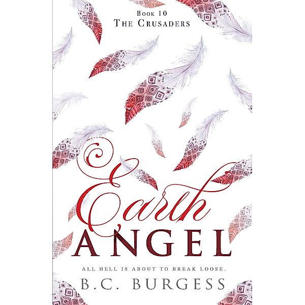 The Crusaders (Earth Angel, #10) / Earth Angel, B. C. Burgess