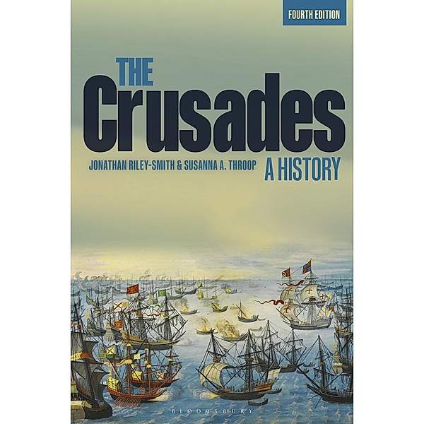 The Crusades: A History, Jonathan Riley-Smith, Susanna A. Throop