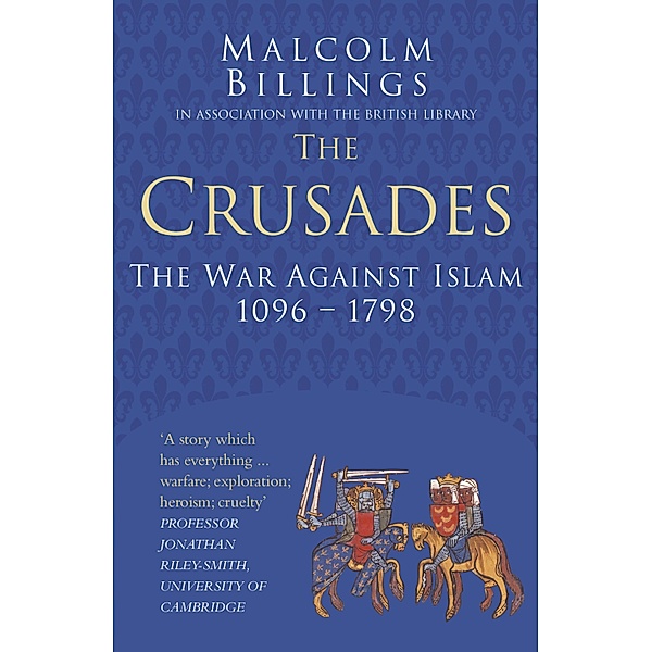 The Crusades: Classic Histories Series / Classic Histories Series, Malcolm Billings